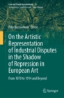 Image for On the Artistic Representation of Industrial Disputes in the Shadow of Repression in European Art