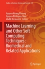 Image for Machine Learning and Other Soft Computing Techniques : Biomedical and Related Applications