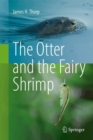 Image for The Otter and the Fairy Shrimp