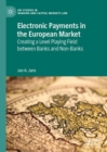 Image for Electronic Payments in the European Market: Creating a Level Playing Field Between Banks and Non-Banks