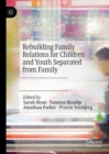 Image for Rebuilding Family Relations for Children and Youth Separated from Family