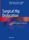 Image for Surgical hip dislocation: a comprehensive approach to modern hip surgery