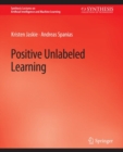 Image for Positive Unlabeled Learning