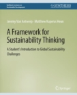 Image for Framework for Sustainability Thinking: A Student&#39;s Introduction to Global Sustainability Challenges