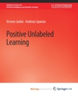 Image for Positive Unlabeled Learning