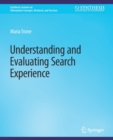 Image for Understanding and Evaluating Search Experience