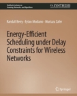 Image for Energy-Efficient Scheduling under Delay Constraints for Wireless Networks