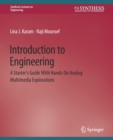 Image for Introduction to Engineering : A Starter&#39;s Guide with Hands-On Analog Multimedia Explorations