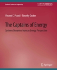 Image for The Captains of Energy: Systems Dynamics from an Energy Perspective