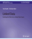 Image for Linked Data: Evolving the Web Into a Global Data Space