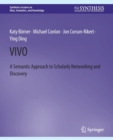 Image for VIVO : A Semantic Portal for Scholarly Networking Across Disciplinary Boundaries