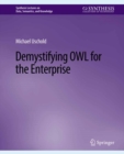 Image for Demystifying OWL for the Enterprise