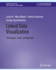 Image for Linked Data Visualization : Techniques, Tools, and Big Data