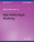 Image for High Fidelity Haptic Rendering