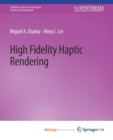 Image for High Fidelity Haptic Rendering