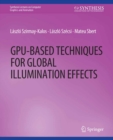 Image for GPU-Based Techniques for Global Illumination Effects