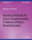 Image for Numerical Methods for Linear Complementarity Problems in Physics-Based Animation