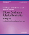 Image for Efficient Quadrature Rules for Illumination Integrals: From Quasi Monte Carlo to Bayesian Monte Carlo