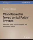 Image for MEMS Barometers Toward Vertical Position Detection: Background Theory, System Prototyping, and Measurement Analysis