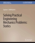 Image for Solving Practical Engineering Mechanics Problems: Statics