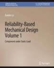 Image for Reliability-Based Mechanical Design, Volume 1: Component under Static Load