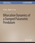 Image for Bifurcation Dynamics of a Damped Parametric Pendulum