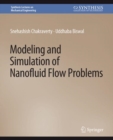 Image for Modeling and Simulation of Nanofluid Flow Problems
