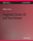 Image for Pragmatic Circuits : DC and Time Domain