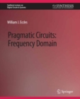Image for Pragmatic Circuits: Frequency Domain