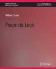 Image for Pragmatic Logic