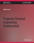 Image for Pragmatic Electrical Engineering