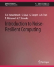 Image for Introduction to Noise-Resilient Computing