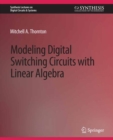Image for Modeling Digital Switching Circuits with Linear Algebra