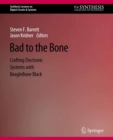 Image for Bad to the Bone: Crafting Electronic Systems with BeagleBone Black, Second Edition