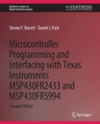 Image for Microcontroller Programming and Interfacing With Texas Instruments MSP430FR2433 and MSP430FR5994: Part I &amp; II