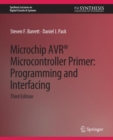 Image for Microchip AVR® Microcontroller Primer : Programming and Interfacing, Third Edition