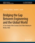 Image for Bridging the Gap Between Engineering and the Global World: A Case Study of the Coconut (Coir) Fiber Industry in Kerala, India
