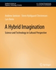 Image for A Hybrid Imagination : Technology in Historical Perspective