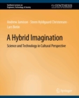 Image for A Hybrid Imagination: Technology in Historical Perspective