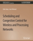 Image for Scheduling and Congestion Control for Wireless and Processing Networks
