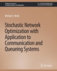 Image for Stochastic Network Optimization with Application to Communication and Queueing Systems