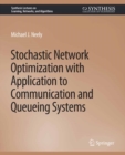 Image for Stochastic Network Optimization With Application to Communication and Queueing Systems