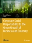 Image for Corporate Social Responsibility to the Green Growth of Business and Economy