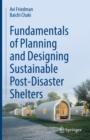 Image for Fundamentals of Planning and Designing Sustainable Post-Disaster Shelters