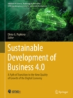 Image for Sustainable Development of Business 4.0: A Path of Transition to the New Quality of Growth of the Digital Economy