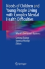 Image for Needs of Children and Young People Living with Complex Mental Health Difficulties