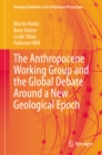 Image for The Anthropocene Working Group and the Global Debate Around a New Geological Epoch