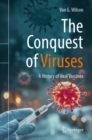 Image for Conquest of Viruses: A History of Viral Vaccines
