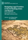 Image for Navigating Legal Frontiers in the EU Banking Union and Beyond