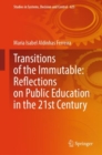 Image for Transitions of the Immutable: Reflections on Public Education in the 21st Century